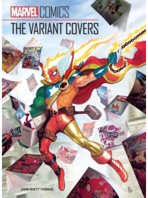Marvel Comics: The Variant Covers The Variant Covers