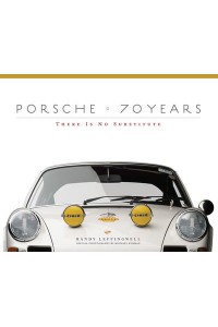 Porsche 70 Years There Is No Substitute