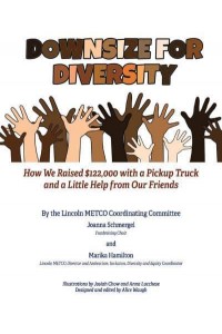 Downsize for Diversity How We Raised $122,000 With a Pickup Truck and a Little Help from Our Friends