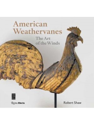 American Weathervanes The Art of the Winds
