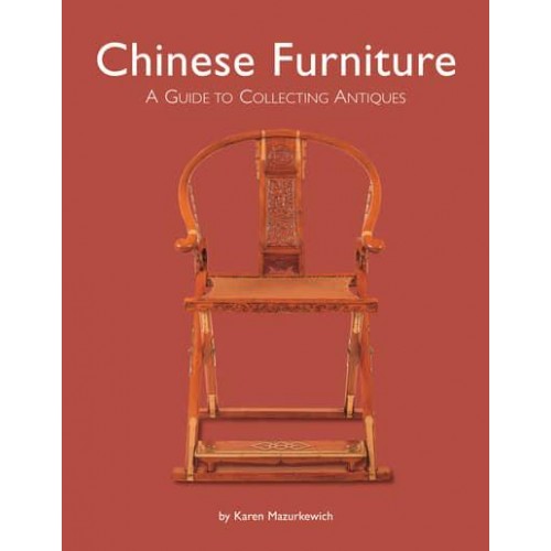 Chinese Furniture A Guide to Collecting Antiques