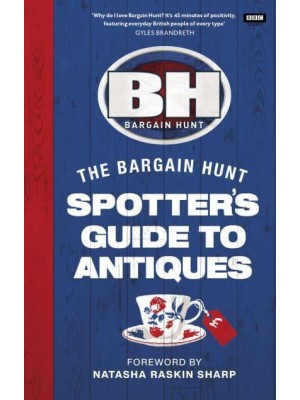 Bargain Hunt Spotter's Guide to Antiques
