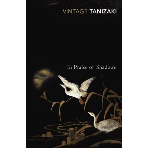In Praise of Shadows - Vintage Classics