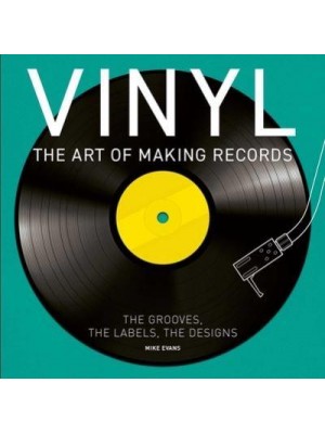 Vinyl The Art of Making Records