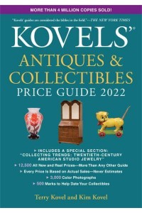 Kovels' Antiques and Collectibles Price Guide 2022