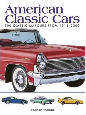 American Classic Cars 300 Classic Marques from 1914-2000 - Mini Encyclopedia