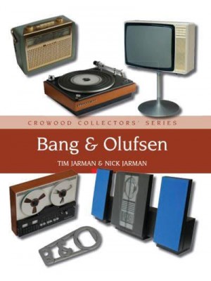 Bang & Olufsen - Crowood Collectors' Series