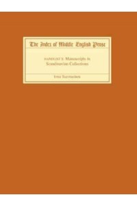 The Index of Middle English Prose, Handlist X Manuscripts in Scandinavian Collections - Index of Middle English Prose