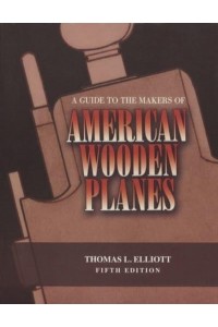 A Guide to the Makers of American Wooden Planes