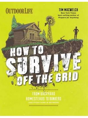 How to Survive Off the Grid - MacWelch