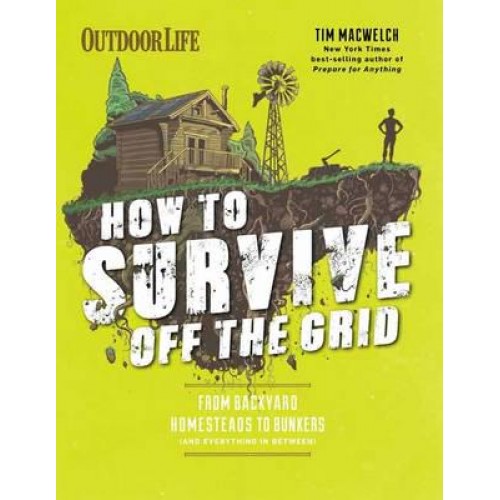How to Survive Off the Grid - MacWelch