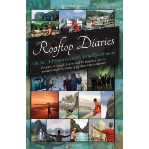 Rooftop Diaries: Global Adventures with BradtheNomad