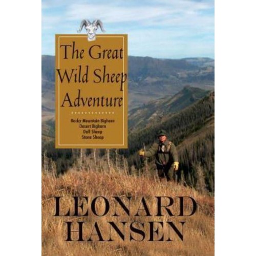 The Great Wild Sheep Adventure Hunting Rocky Mountain Bighorn, Desert Bighorn, Dall Sheep, Stone Sheep