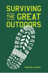Surviving the Great Outdoors Everything You Need to Know Before Heading Into the Wild (And How to Get Back in One Piece)