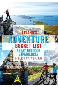 Ireland's Adventure Bucket List Top 60 Outdoor Experiences