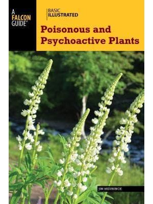 Poisonous and Psychoactive Plants - Basic Illustrated