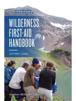 Outward Bound Wilderness First-Aid Handbook