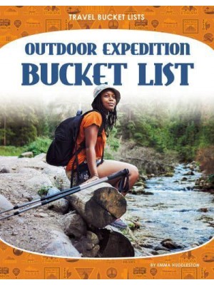 Outdoor Expedition Bucket List - Travel Bucket Lists