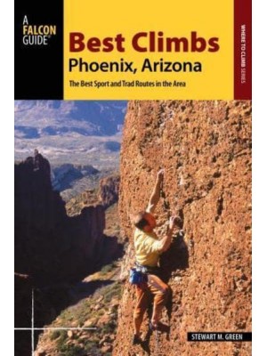 Best Climbs Phoenix, Arizona - Best Climbs Series