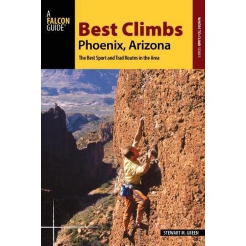 Best Climbs Phoenix, Arizona - Best Climbs Series