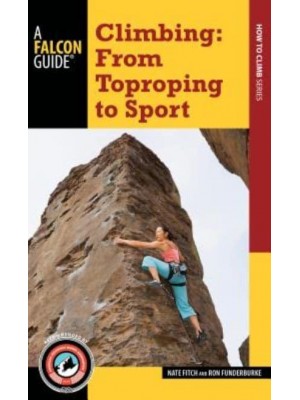 Climbing From Toproping to Sport - How to Climb Series