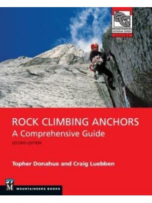 Rock Climbing Anchors A Comprehensive Guide