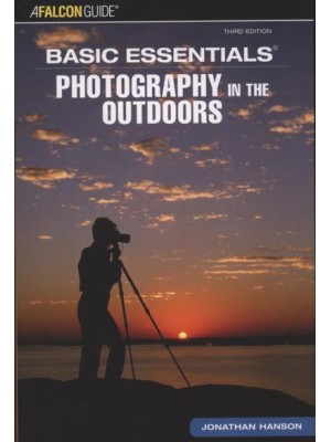 Photography in the Outdoors Basis Essentials - Basic Essentials Series
