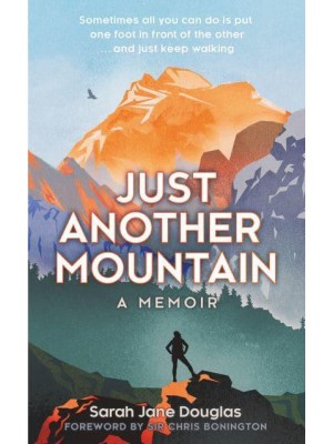 Just Another Mountain A Memoir