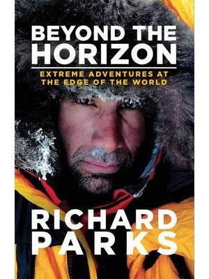 Beyond the Horizon Extreme Adventures at the Edge of the World