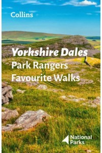 Yorkshire Dales Park Rangers Favourite Walks