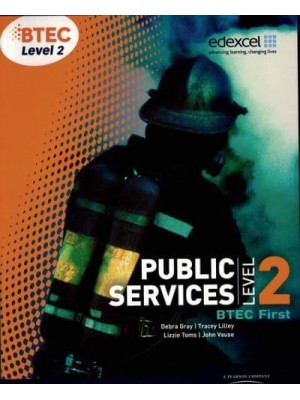 Public Services Level 2, BTEC First - Level 2 BTEC First Public Service