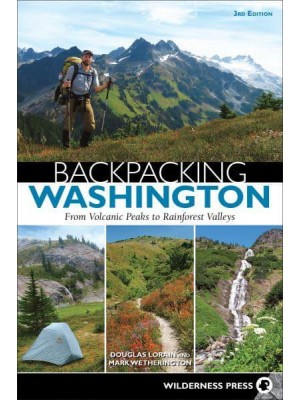 Backpacking Washington From Volcanic Peaks to Rainforest Valleys - Backpacking