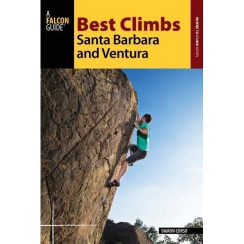 Best Climbs Santa Barbara and Ventura - Best Climbs Series