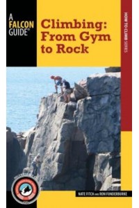 Climbing From Gym to Rock - How to Climb Series