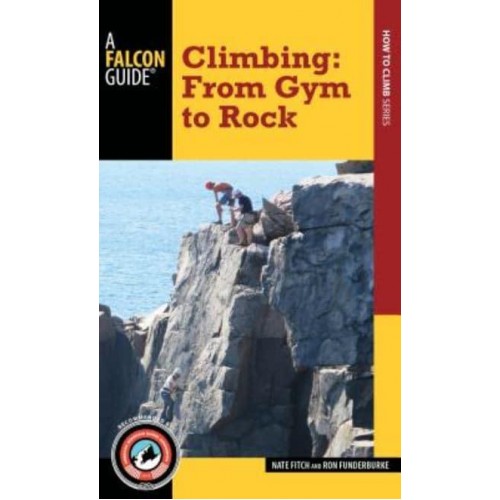 Climbing From Gym to Rock - How to Climb Series
