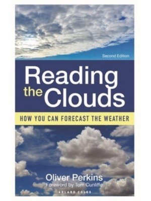Reading the Clouds How You Can Forecast the Weather