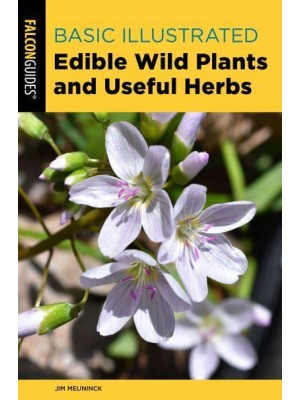 Basic Illustrated Edible Wild Plants and Useful Herbs - A Falcon Guide