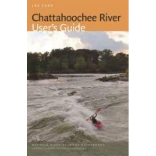Chattahoochee River User's Guide - Georgia River Network Guidebooks