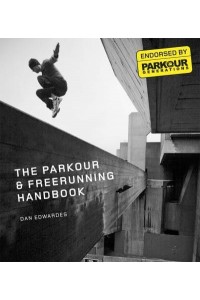 The Parkour & Freerunning Handbook