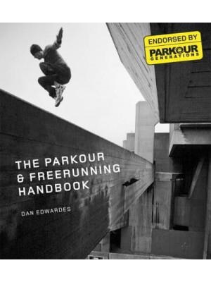 The Parkour & Freerunning Handbook