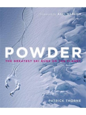 Powder The Top 50 Ski Runs on the Planet