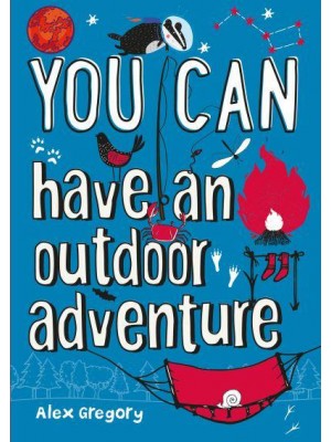 You Can Have an Outdoor Adventure