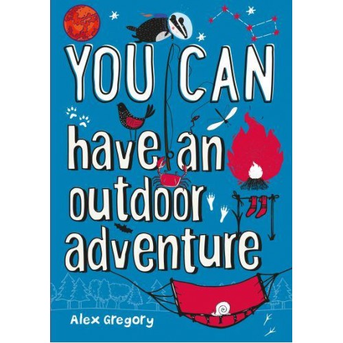 You Can Have an Outdoor Adventure