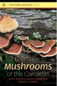 A Field Guide to Mushrooms of the Carolinas - Southern Gateways Guides