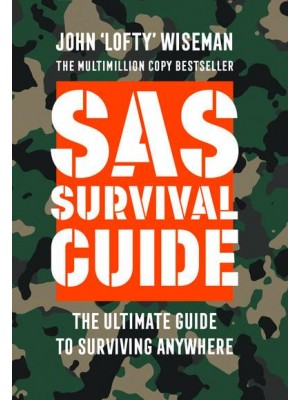 SAS Survival Guide The Ultimate Guide to Surviving Anywhere - Collins Gem