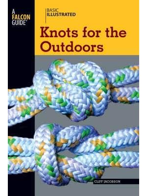 Basic Illustrated Knots for the Outdoors - A Falcon Guide