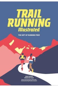 Trail Running The Art of Running Free