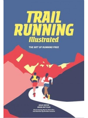 Trail Running The Art of Running Free