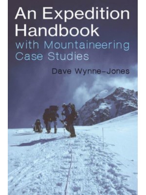 An Expedition Handbook With Mountaineering Case Studies