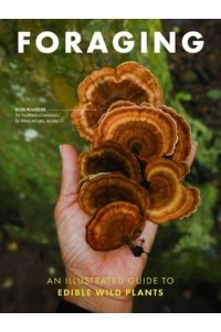 Foraging An Illustrated Guide to Edible Wild Plants